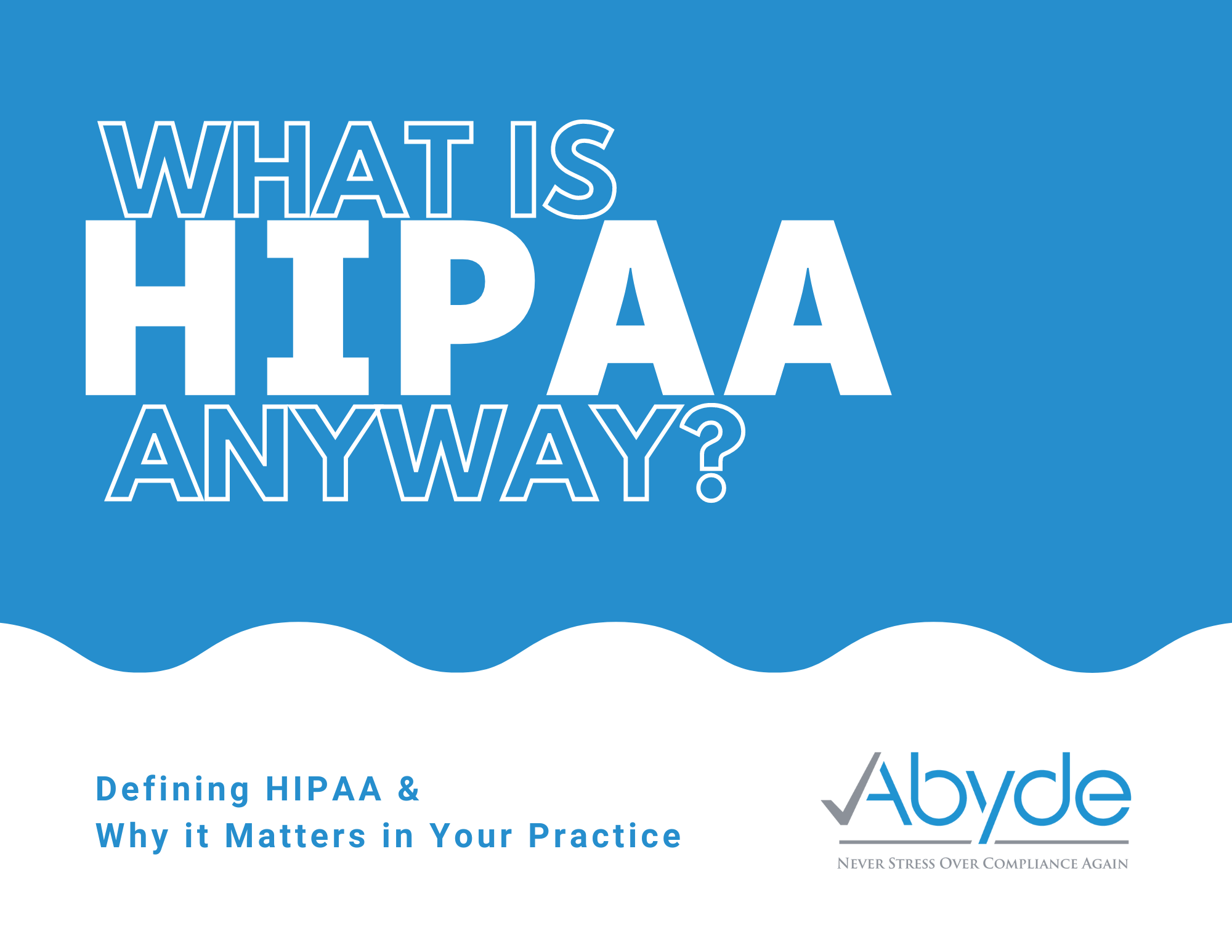 What is HIPAA Anyway? Download the eBook
