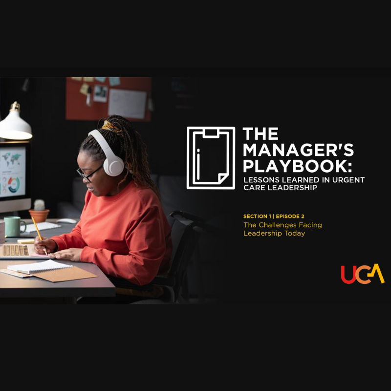 The Manager's Playbook: Lessons Learned in Urgent Care Leadership